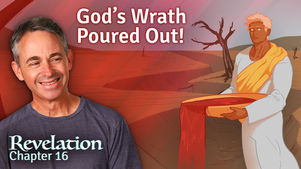 7 Bowls of God's Wrath on the Land | Revelation 16