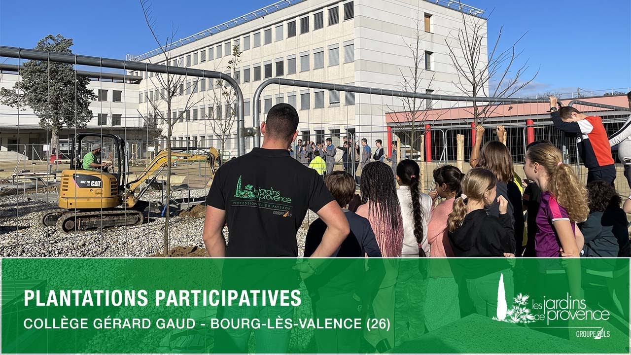 LES JARDINS DE PROVENCE : PLANTATIONS PARTICIPATIVES AU COLLEGE GERARD GAUD - Bourg-lès-Valence (26)