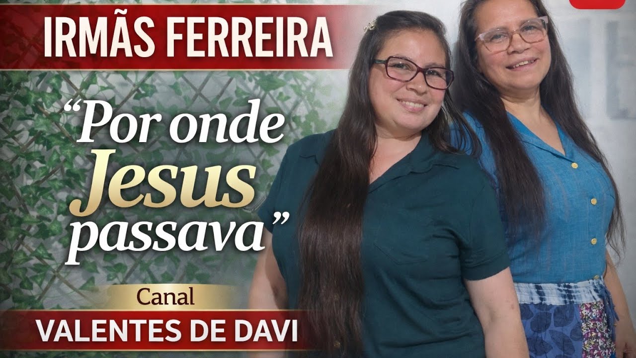 Por Onde Jesus Passava &ndash; Um Louvor de Cura e Esperan&ccedil;a