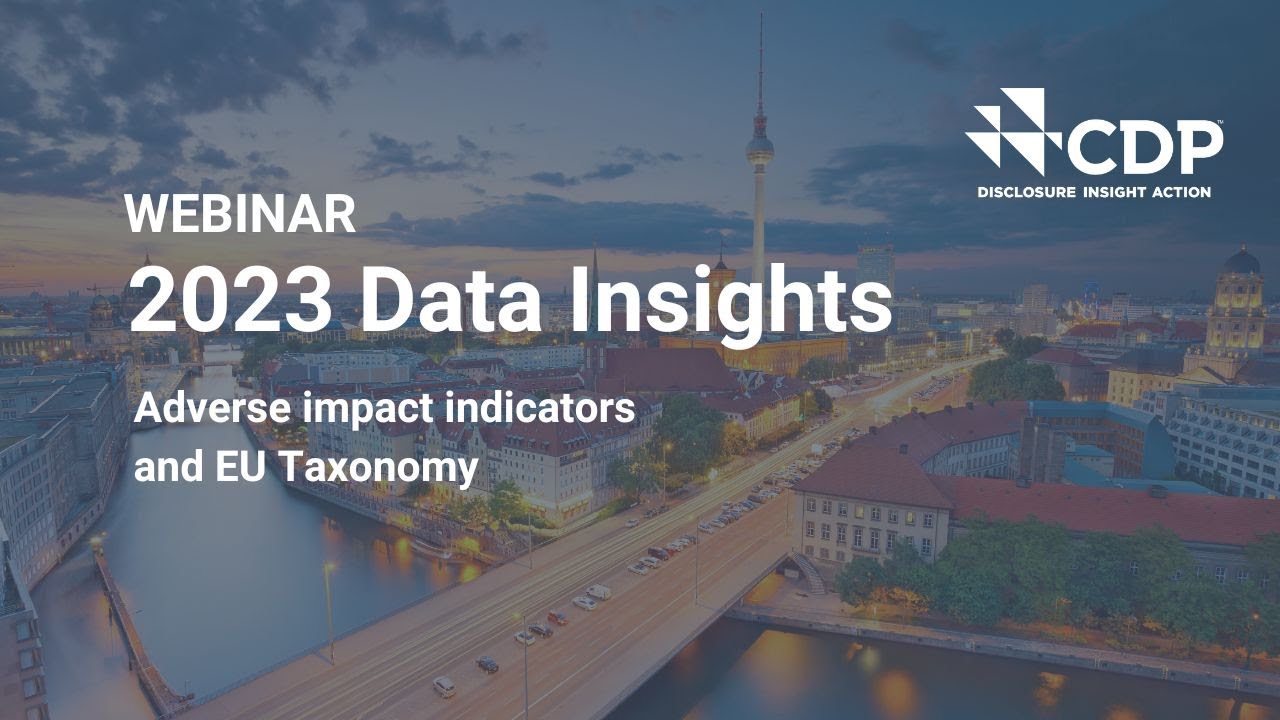 2023 CDP Data insights: Adverse impact indicators and EU Taxonomy