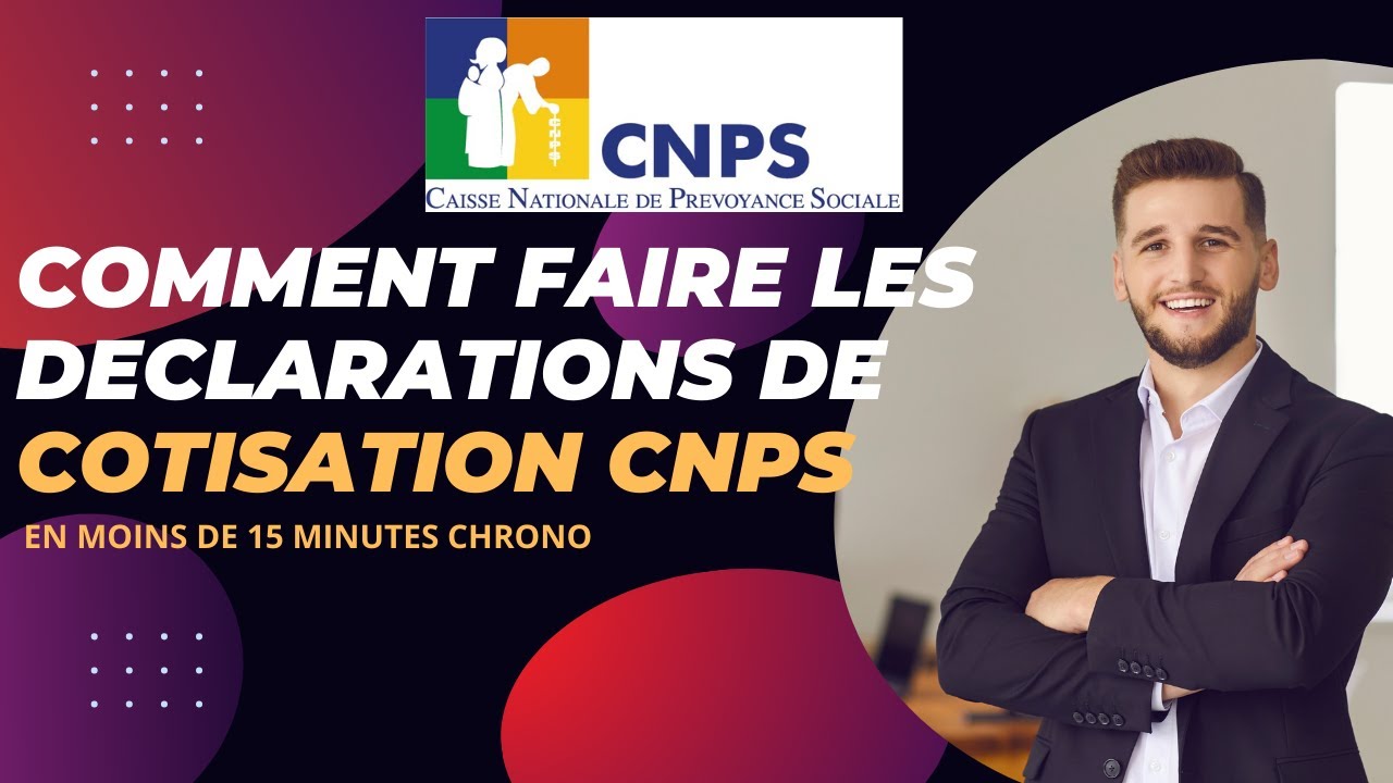 COMMENT FAIRE UNE DECLARATION DE COTISATION CNPS COMME UN PRO?