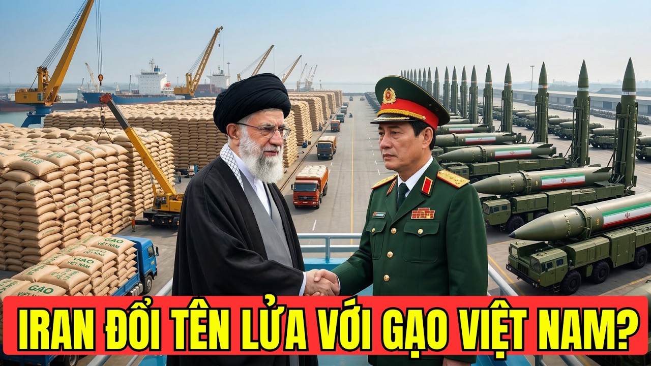 Chấn động: Iran âm thầm đổi công nghệ Tên lửa & Hạt nhân lấy Gạo Việt Nam?