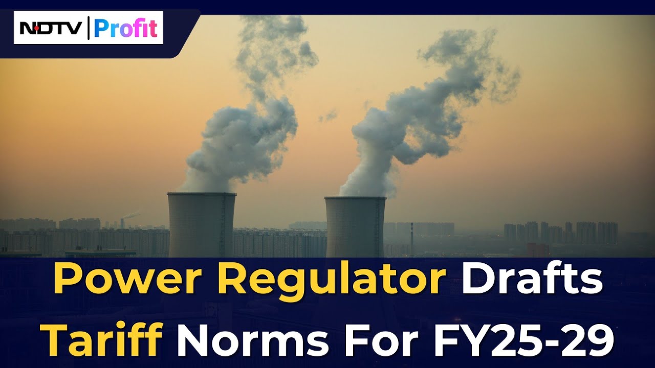 Power Regulator Drafts Tariff Norms For FY25-29 | NDTV Profit