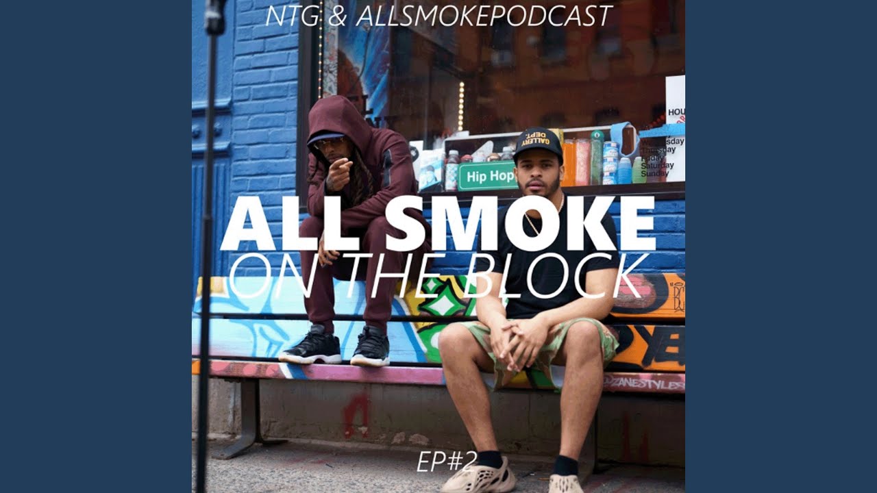 All Smoke on the Block EP#2 (Freestyle)