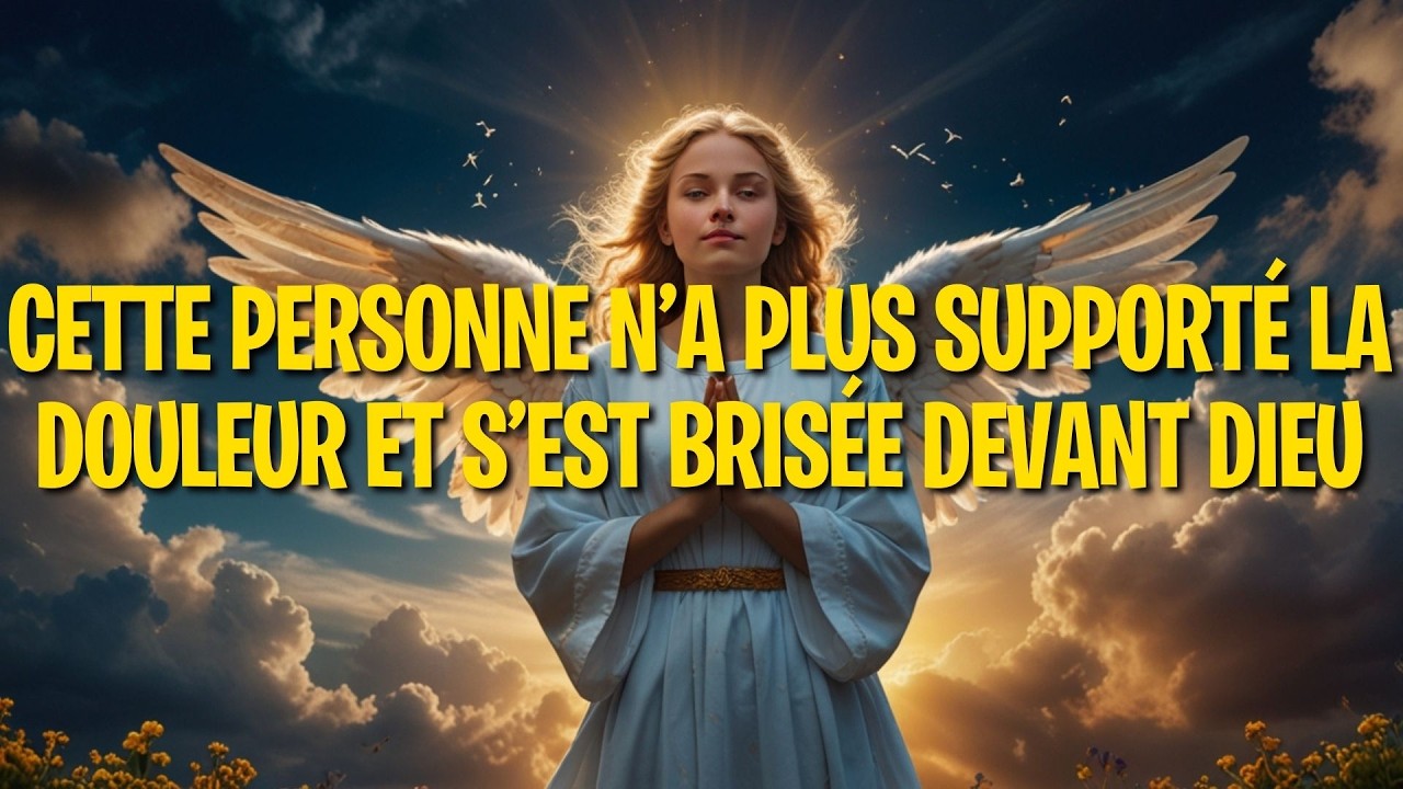 CETTE PERSONNE N’A PLUS SUPPORTÉ LA DOULEUR ET S’EST BRISÉE DEVANT DIEU