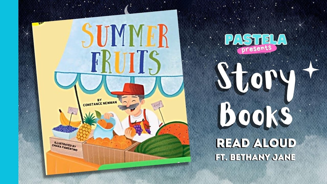 Summer Fruits by Constance Newman ft. Bethany Jane | Children's Storybook Read Aloud