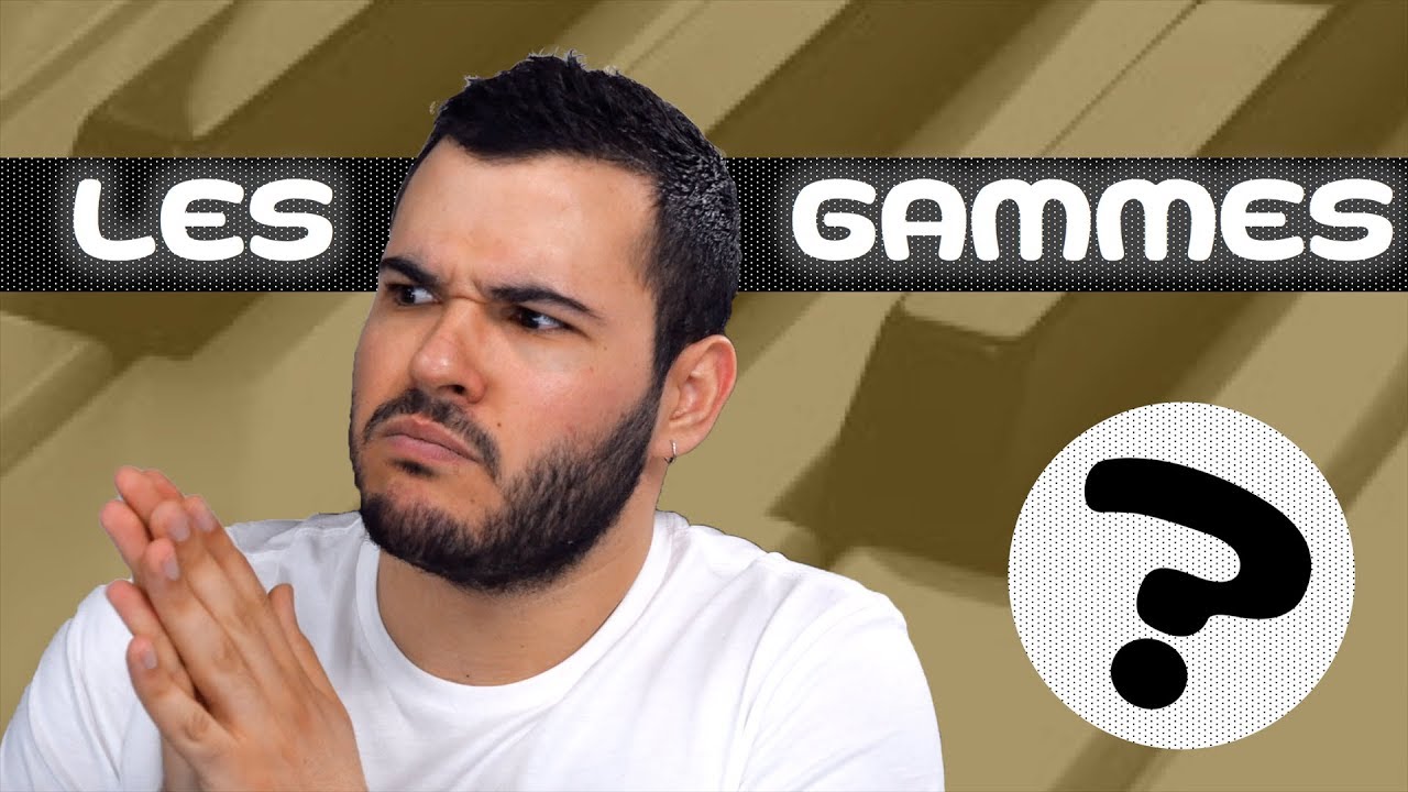 TOUT SAVOIR sur les GAMMES / 🎼Tuto#13