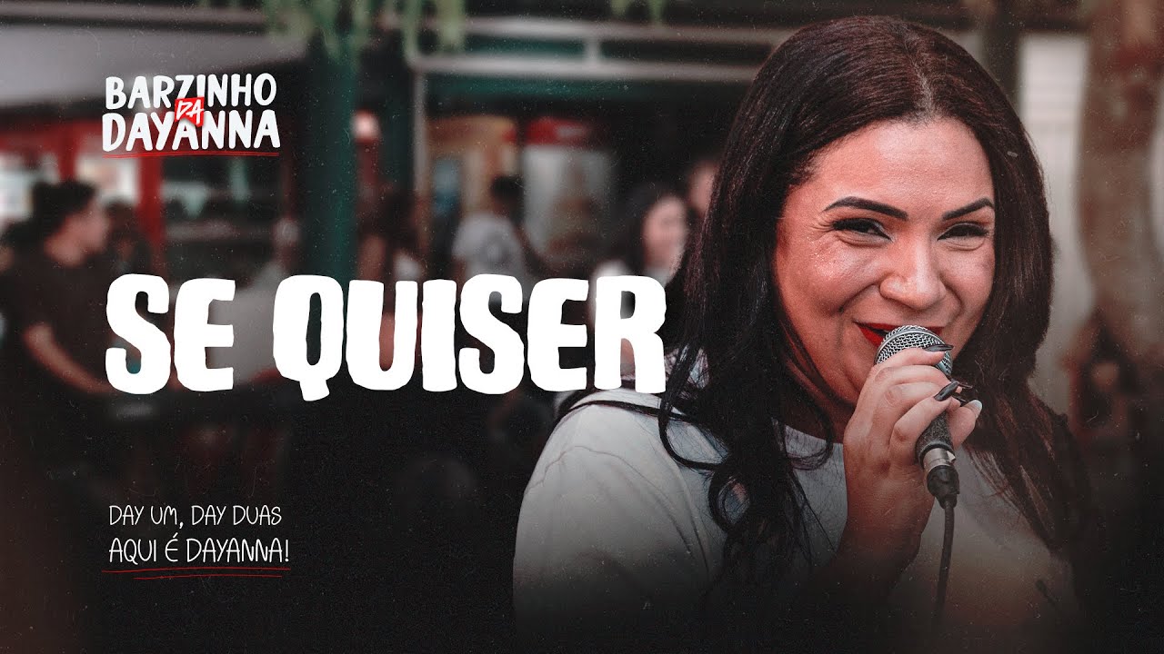 Dayanna - Se Quiser (BARZINHO DA DAYANNA)