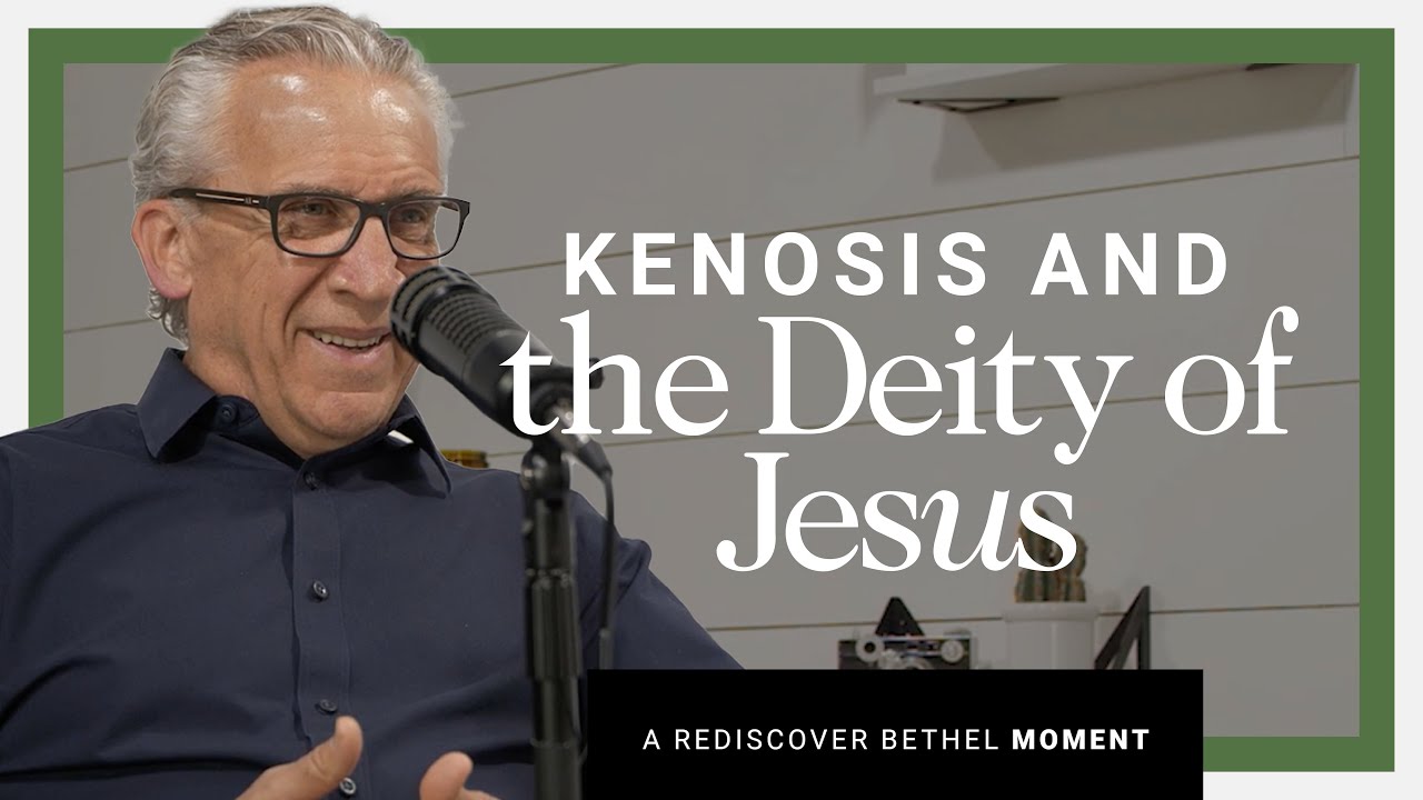 The Deity of Jesus: Fully God, Fully Man - Bill Johnson | Rediscover Bethel Series