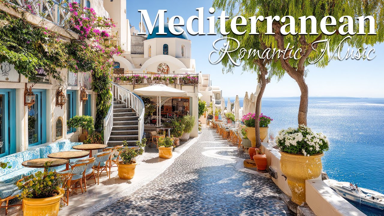 Chill Mediterranean Music & Italian Vibes 🏡🌊 Romantic Italian Music & Coastal Ambience ☀️🎶