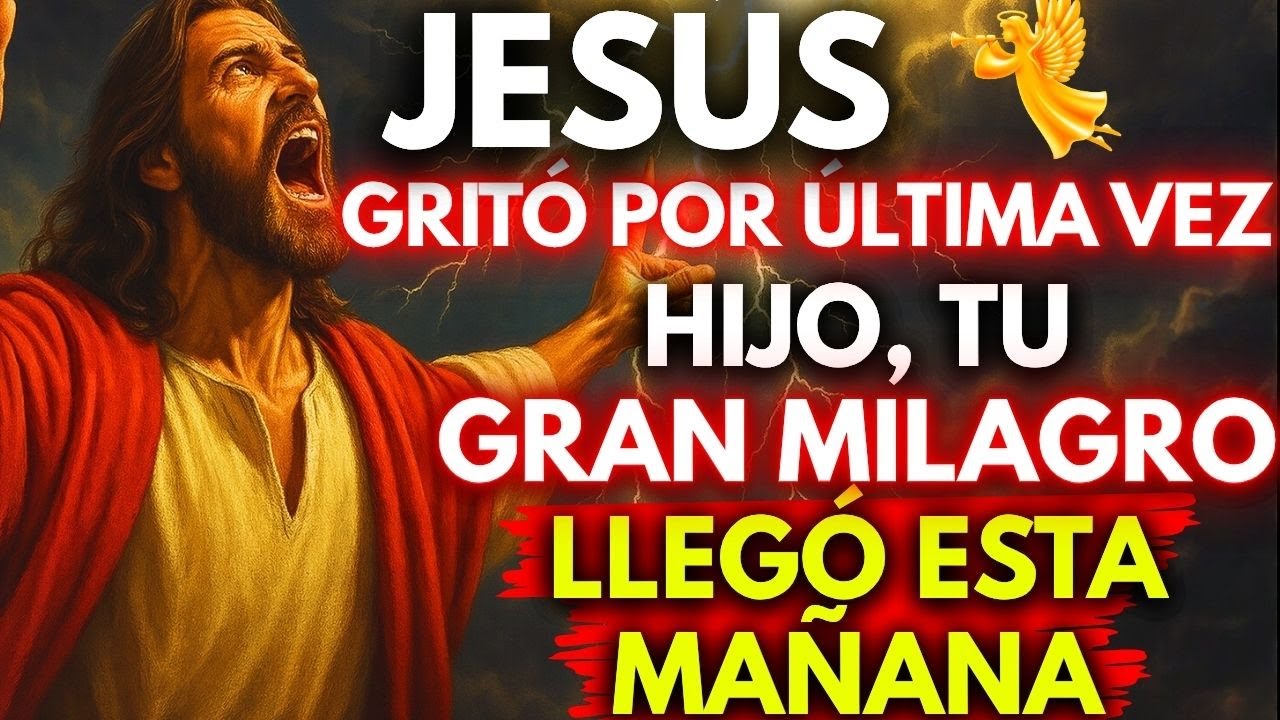✨ ¡URGENTE! JESÚS GRITÓ: HIJO, TU GRAN MILAGRO LLEGÓ ESTA MAÑANA