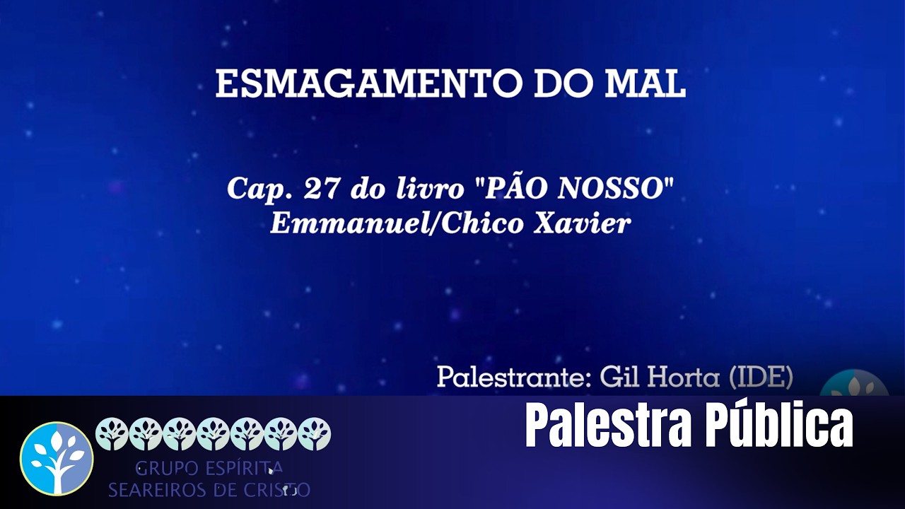 PALESTRA ESPIRITA ESMAGAMENTO DO MAL
