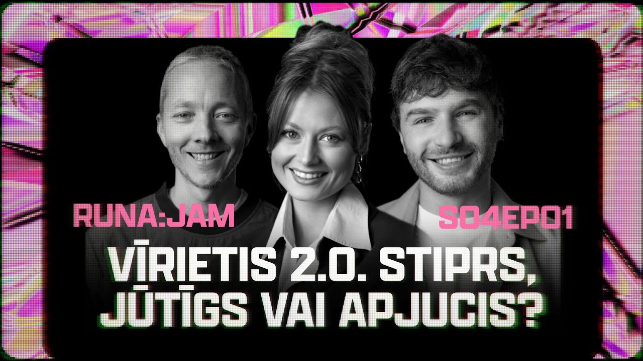 Vīrietis 2.0. Stiprs, jūtīgs vai apjucis? I RUNA:JAM S04EP01 Zīmju valodā