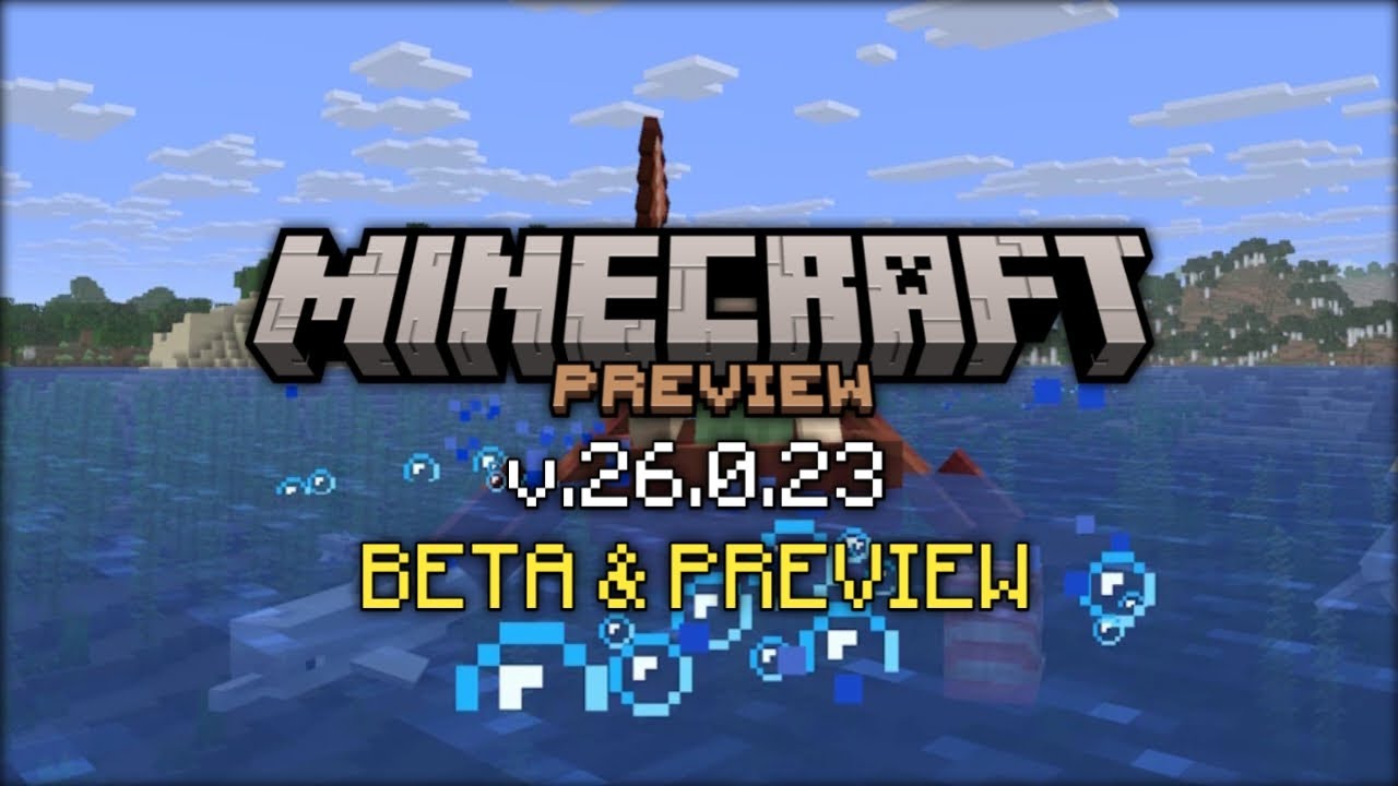 Minecraft Beta & Preview - 26.0.23