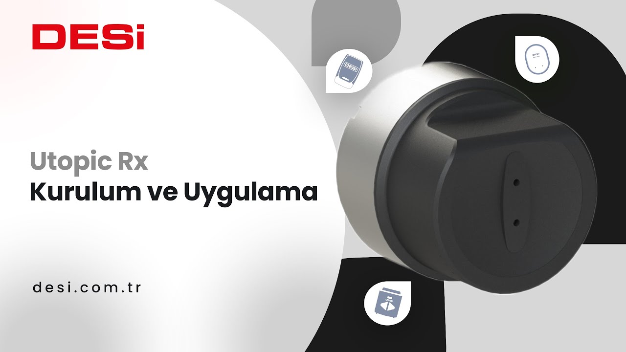 DESi Utopic RX Akıllı Kilit Kurulum ve Uygulama İşlemleri