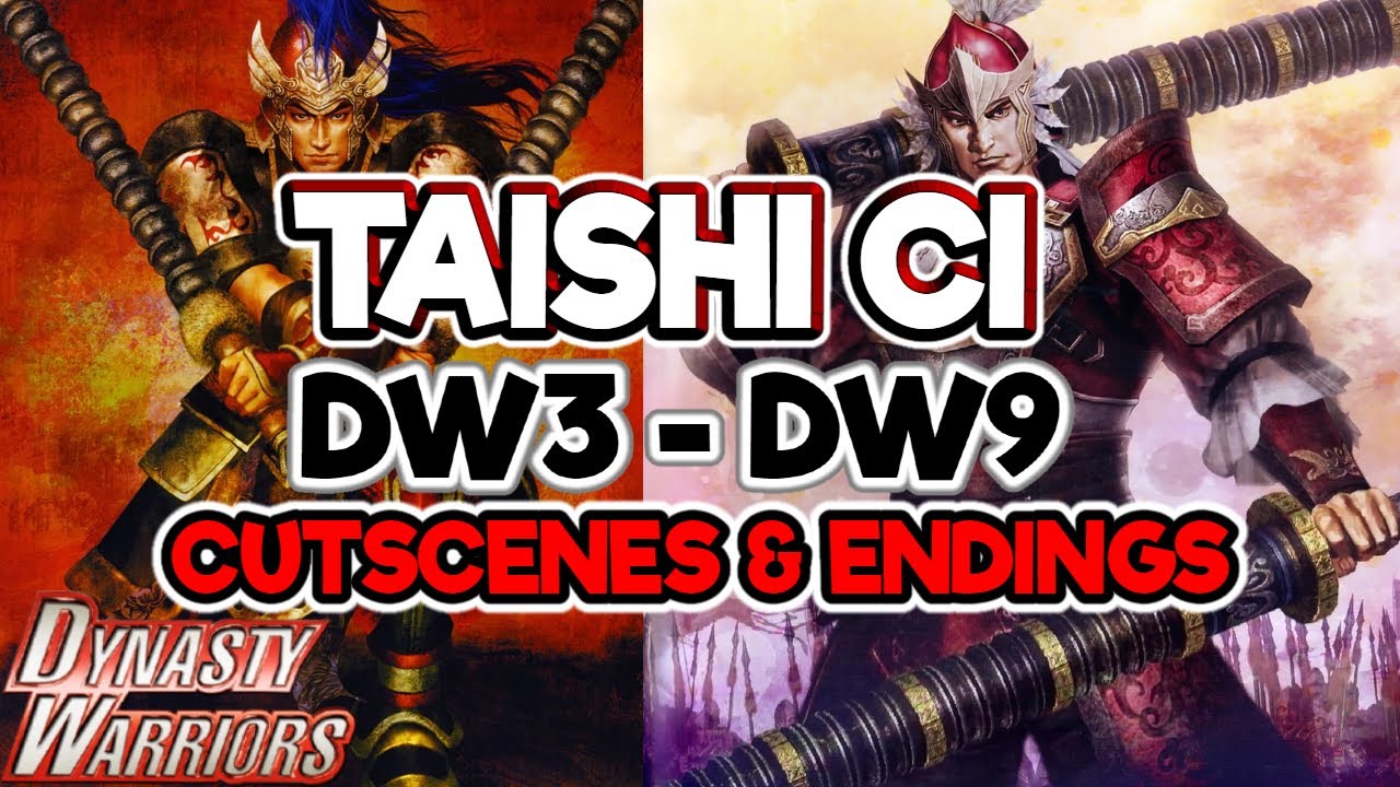 Taishi Ci ALL Cutscenes & Endings - Dynasty Warriors - 4K 60 FPS