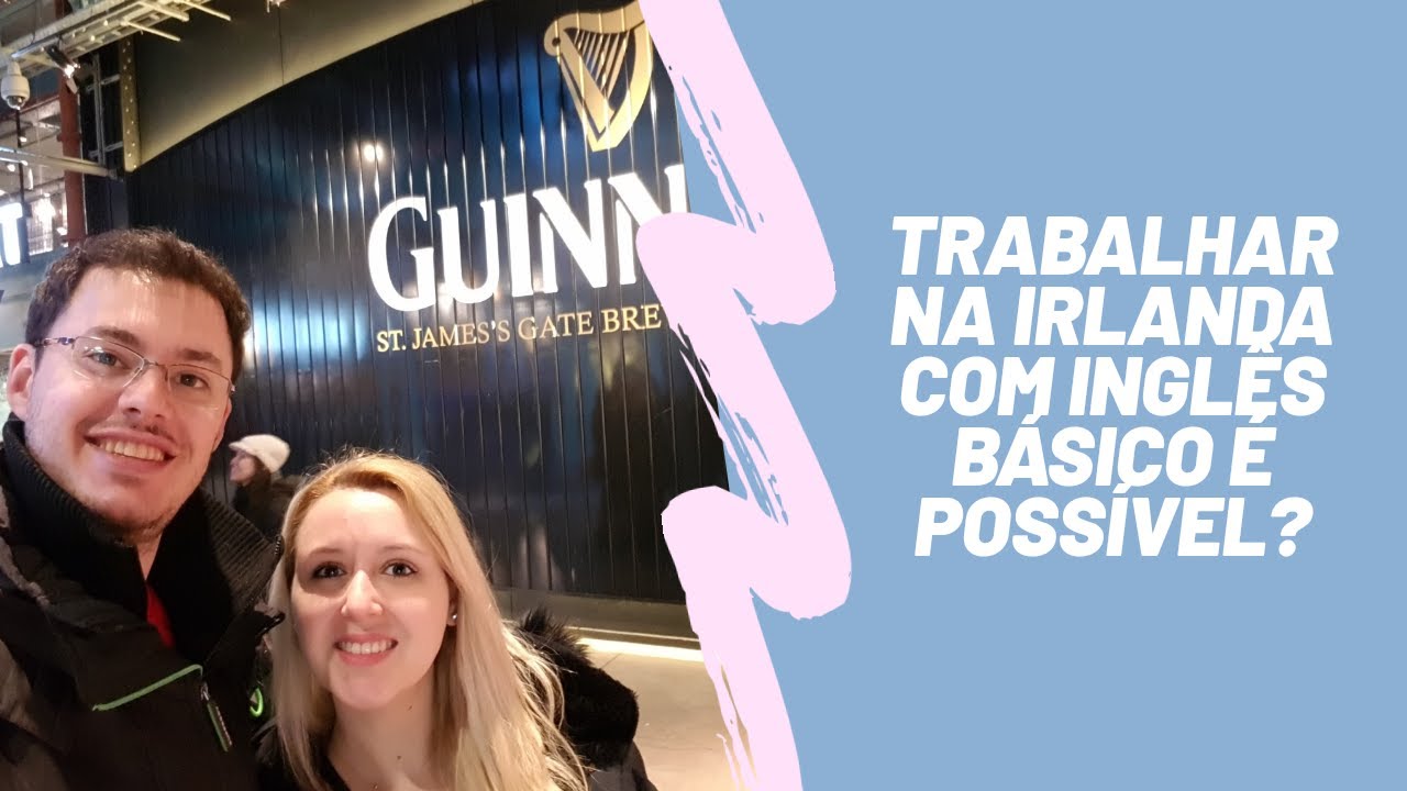 É possível ter trabalho na Irlanda com inglês básico?