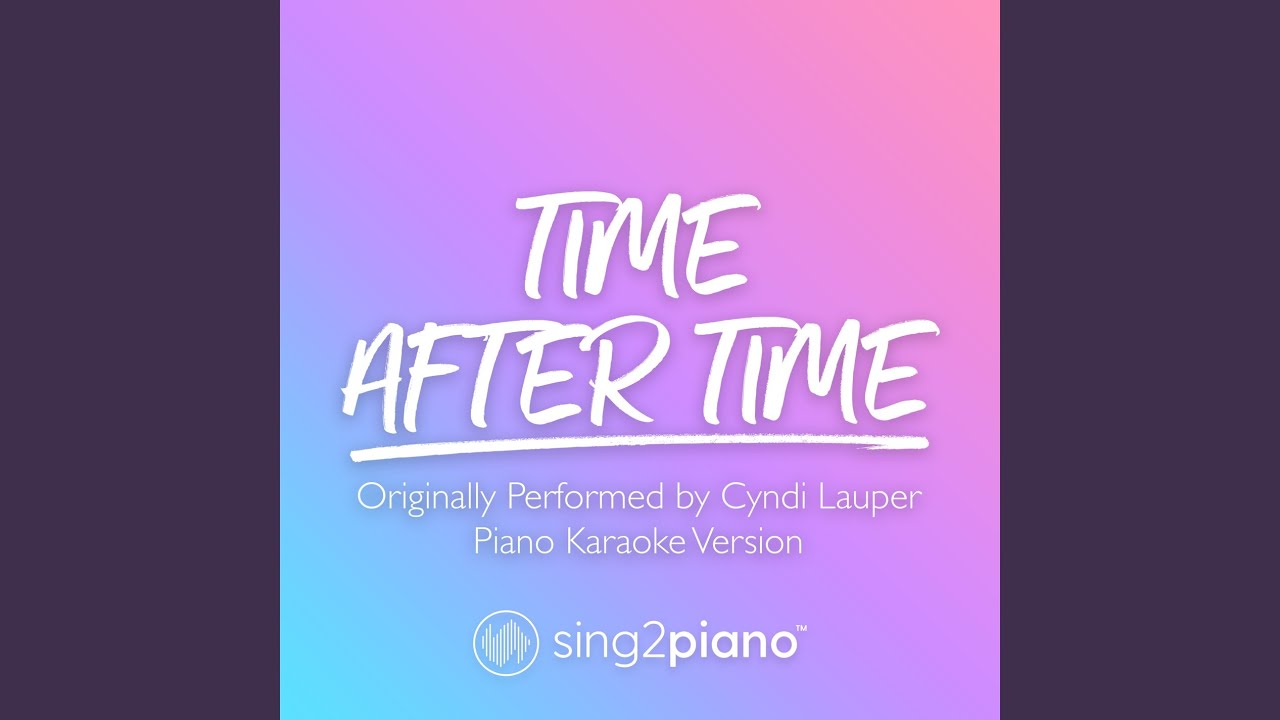 Time After Time (Originally Performed by Cyndi Lauper)