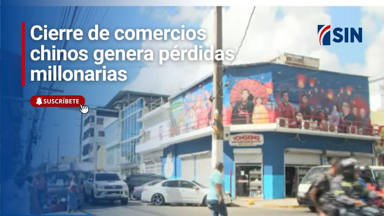 Cierre de comercios chinos genera pérdidas millonarias