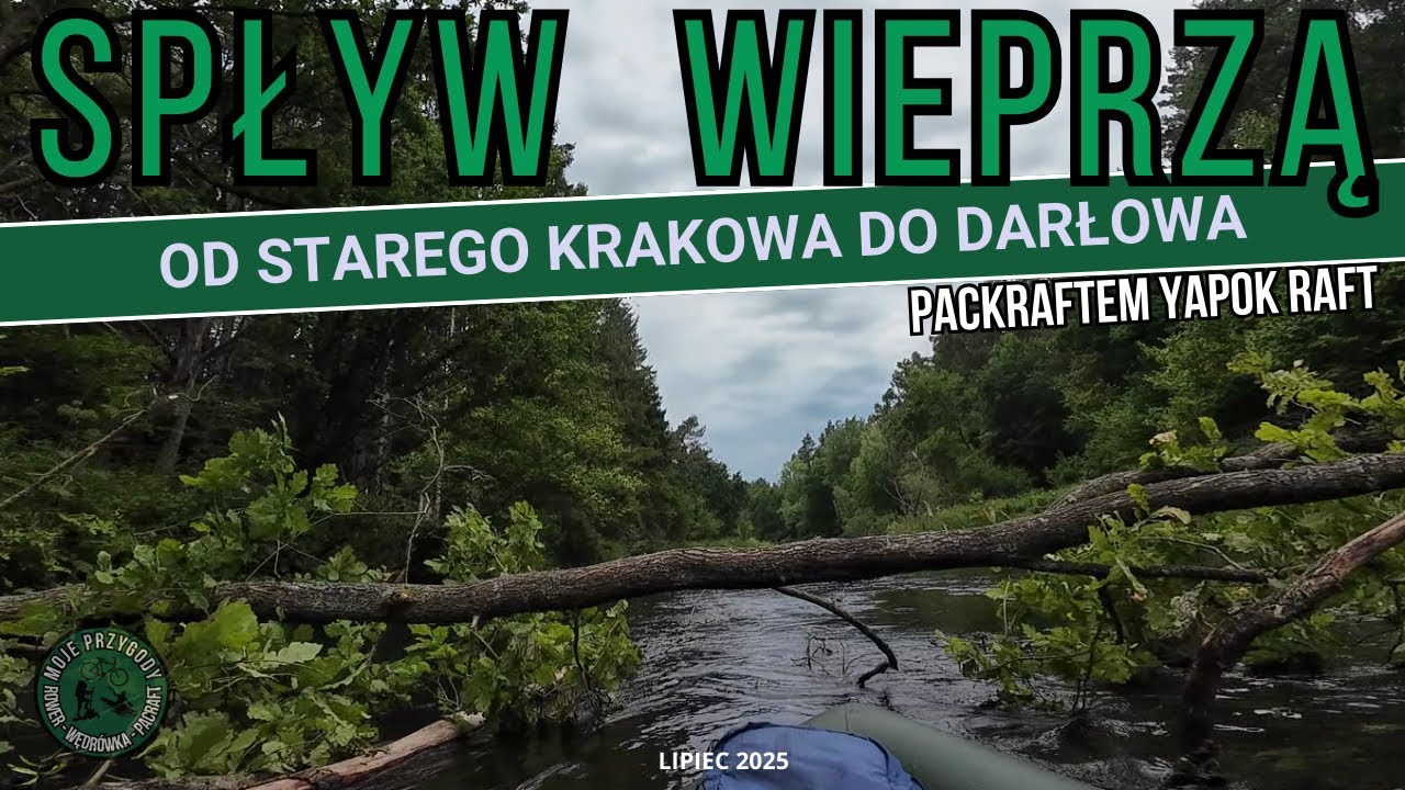 SPŁYW RZEKĄ WIEPRZĄ. SILNY WIATR I DESZCZ