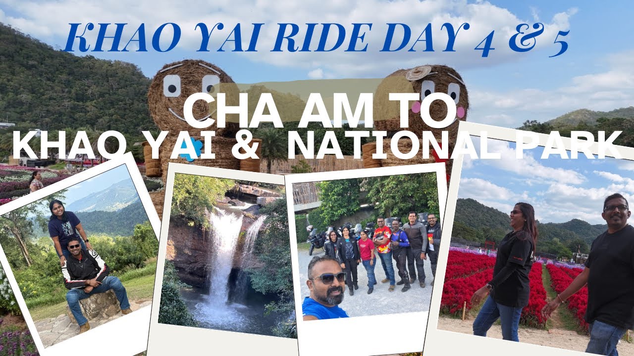 KHAO YAI RIDE DAYS 4&5 CHA AM TO KHAO YAI & NATIONAL PARK