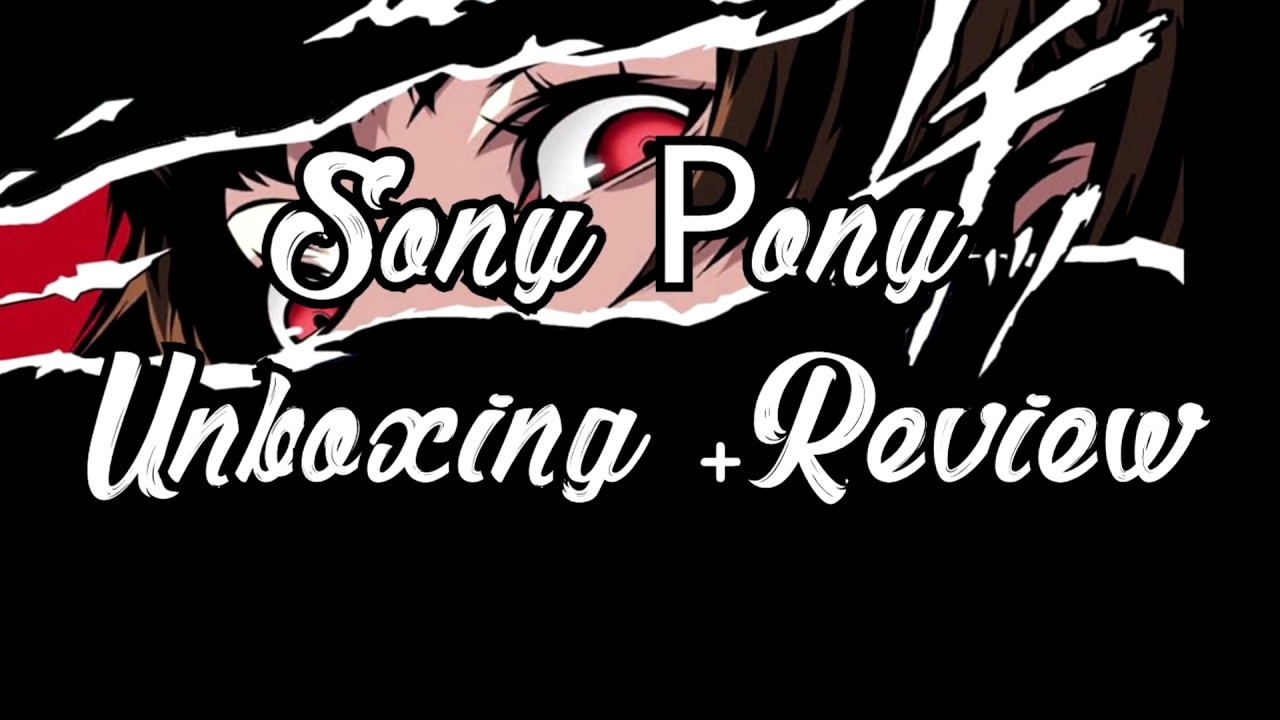 Sony Pony - PERSONA 5 // UnBoxing + Review