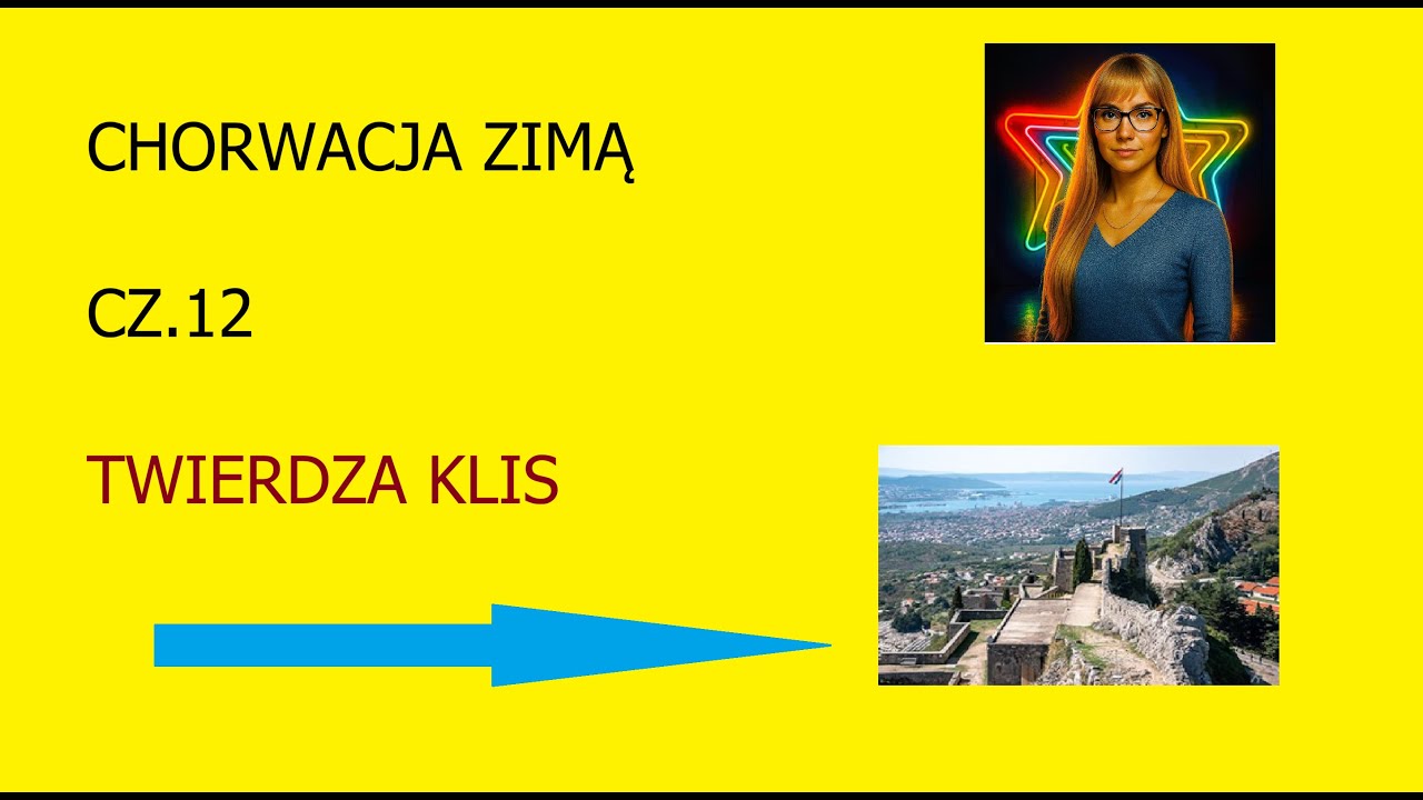 CHORWACJA ZIMĄ. CZ. 12 TWIERDZA KLIS