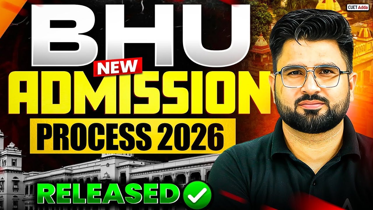 🚨 BHU 2026 Admission Process Out? How to Get Into BHU After CUET 2026 🤔| BHU Admission 2026 Update📰