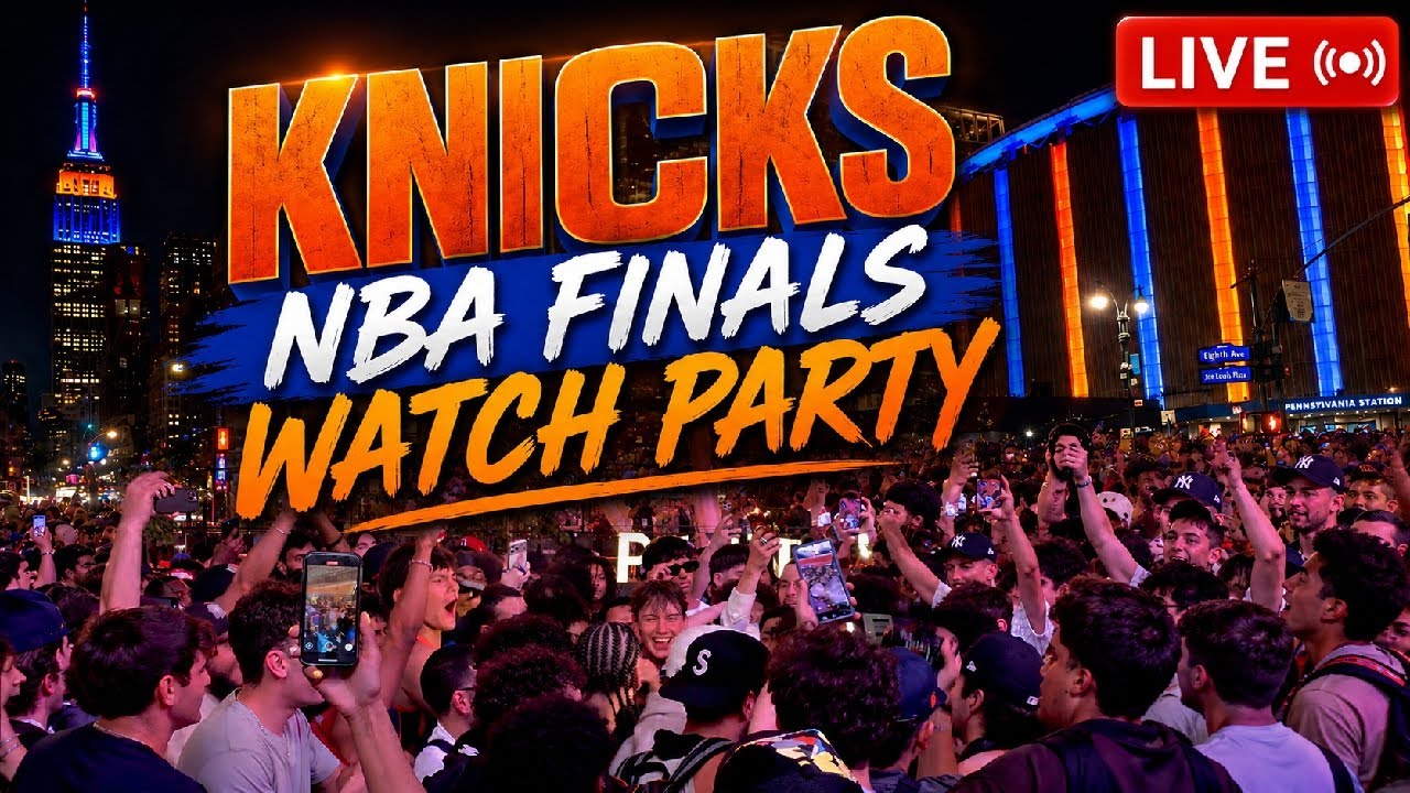 🏀 KNICKS FINALS Watch Party NYC LIVE 🏀 Knicks vs Spurs NBA Finals 2026 🏀 Knicks Fans Game 4