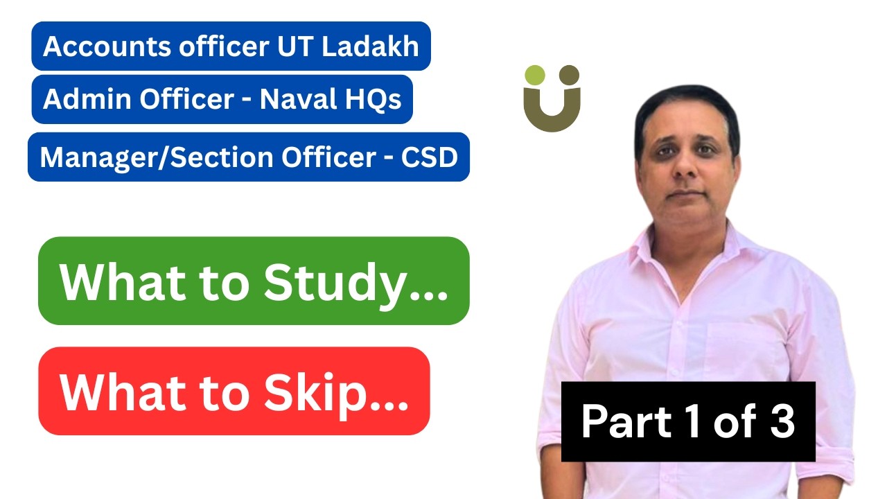 Part 1 of 3 - Study Plan - UPSC Accounts Officer Ladakh, Admin Officer Naval & Manager CSD Exam 2026