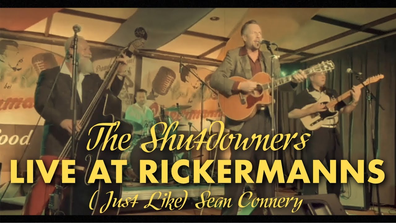 (Just Like) Sean Connery - The Shutdowners - Rickermanns@rock-n-rollbeirickermanns9821