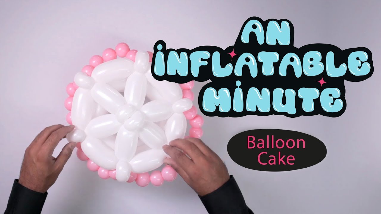 balloon birthday cake (balloon weaving) - An Inflatable Minute