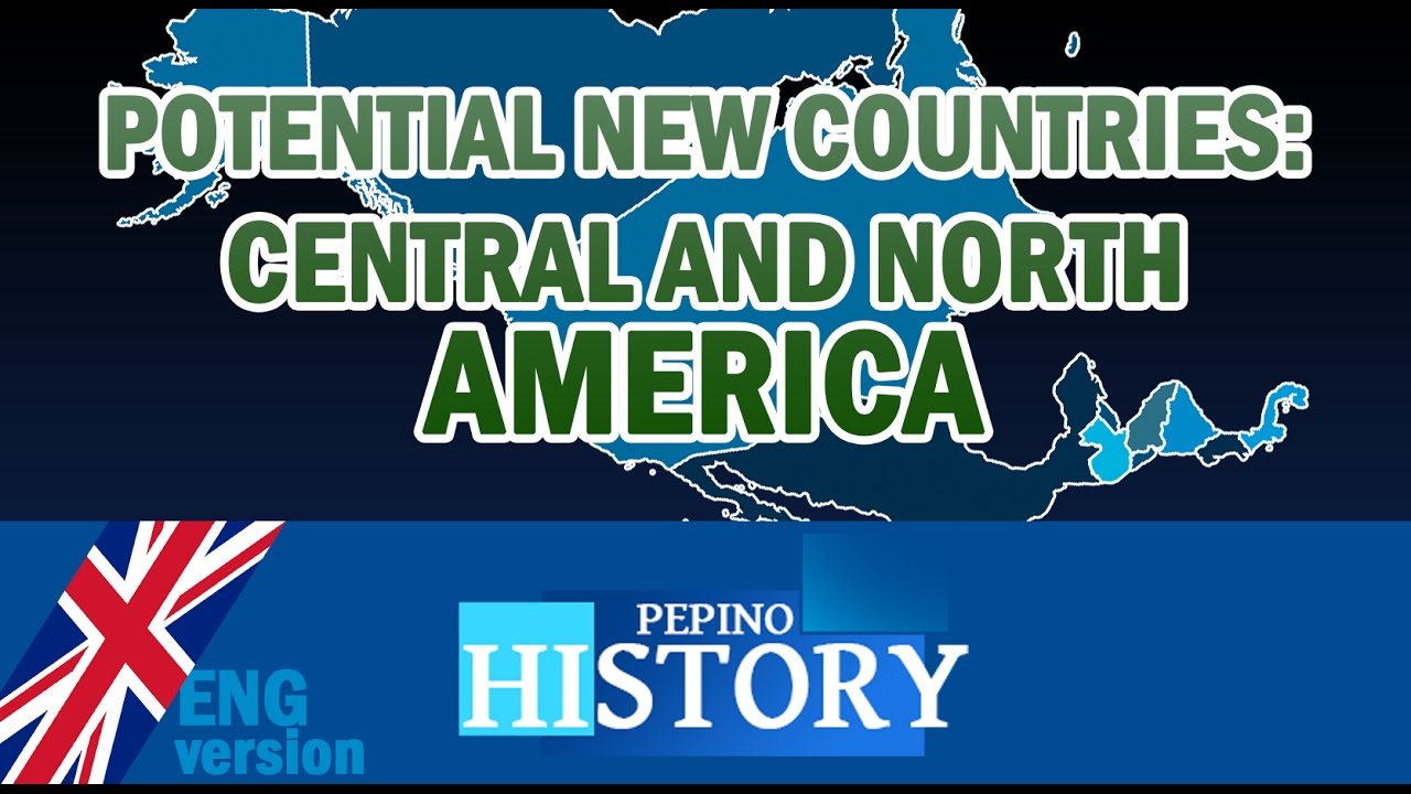 POTENTIAL NEW COUNTRIES: CENTRAL AND NORTH AMERICA