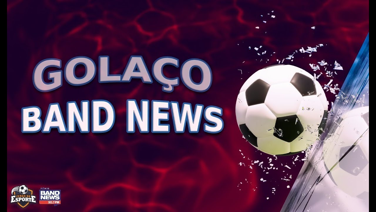 Golaço BandNews - Feras do Esporte/BandNews Goiânia - 28/08/2024