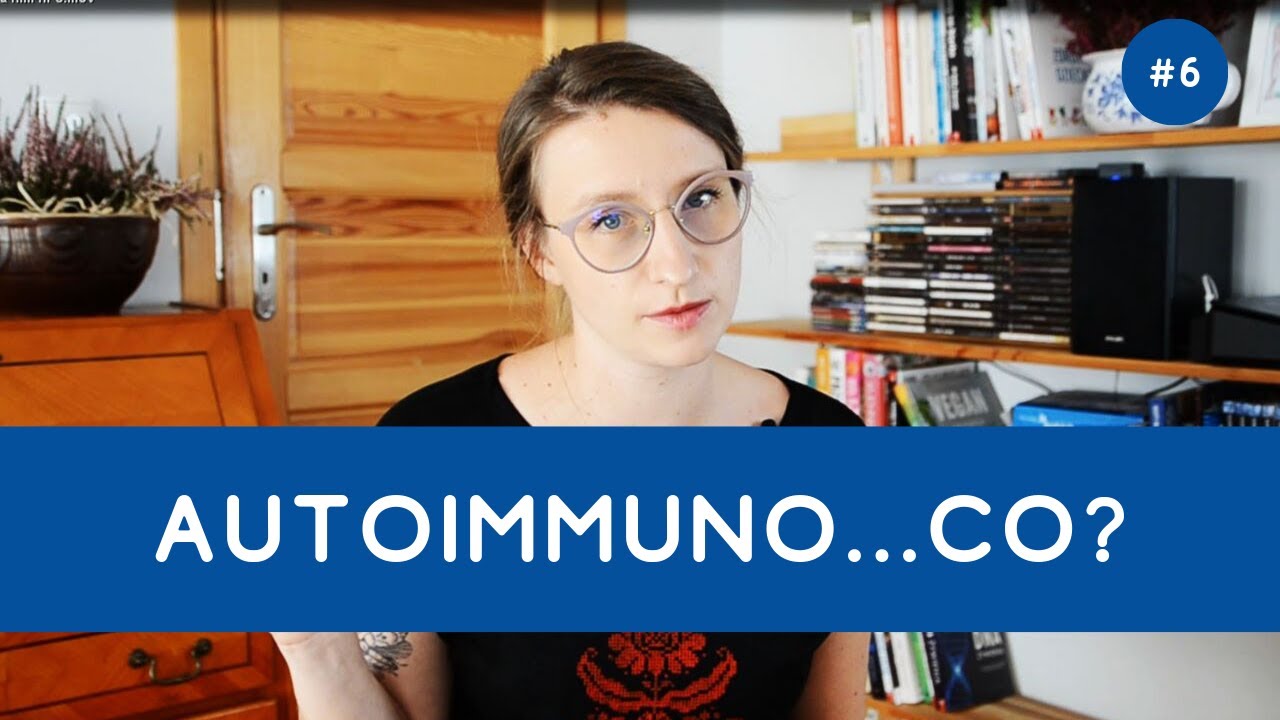 Choroby autoimmunologiczne - czyli dlaczego nasza korporacja się sypie?