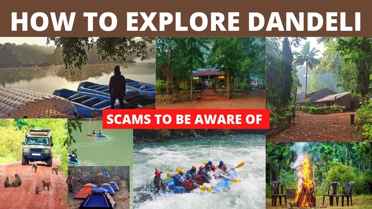 SCAM JO HUA MERE SATH : DO'S & DONT'S IN DANDELI ( TRAVEL PLAN )