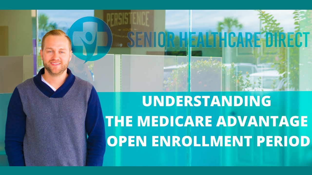 Medicare Advantage Open Enrollment Period - What is the Advantage Open Enrollment Period