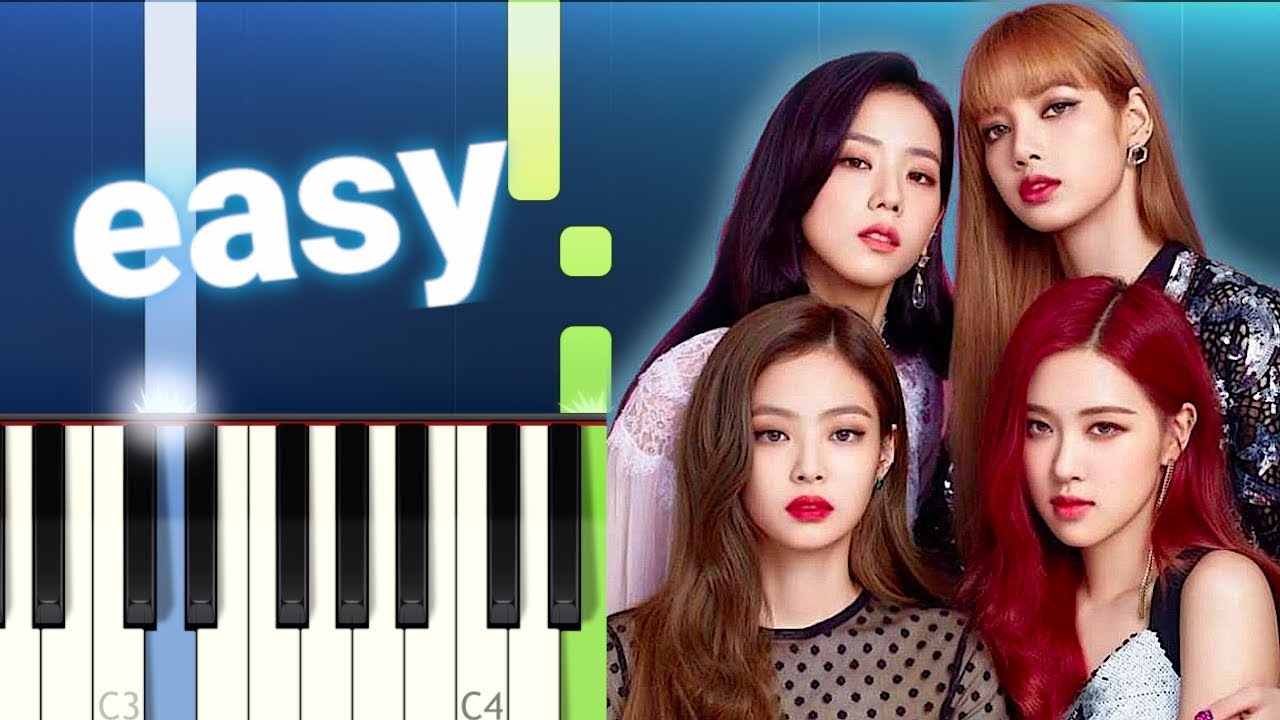 BLACKPINK - Kill This Love (100% EASY PIANO TUTORIAL)