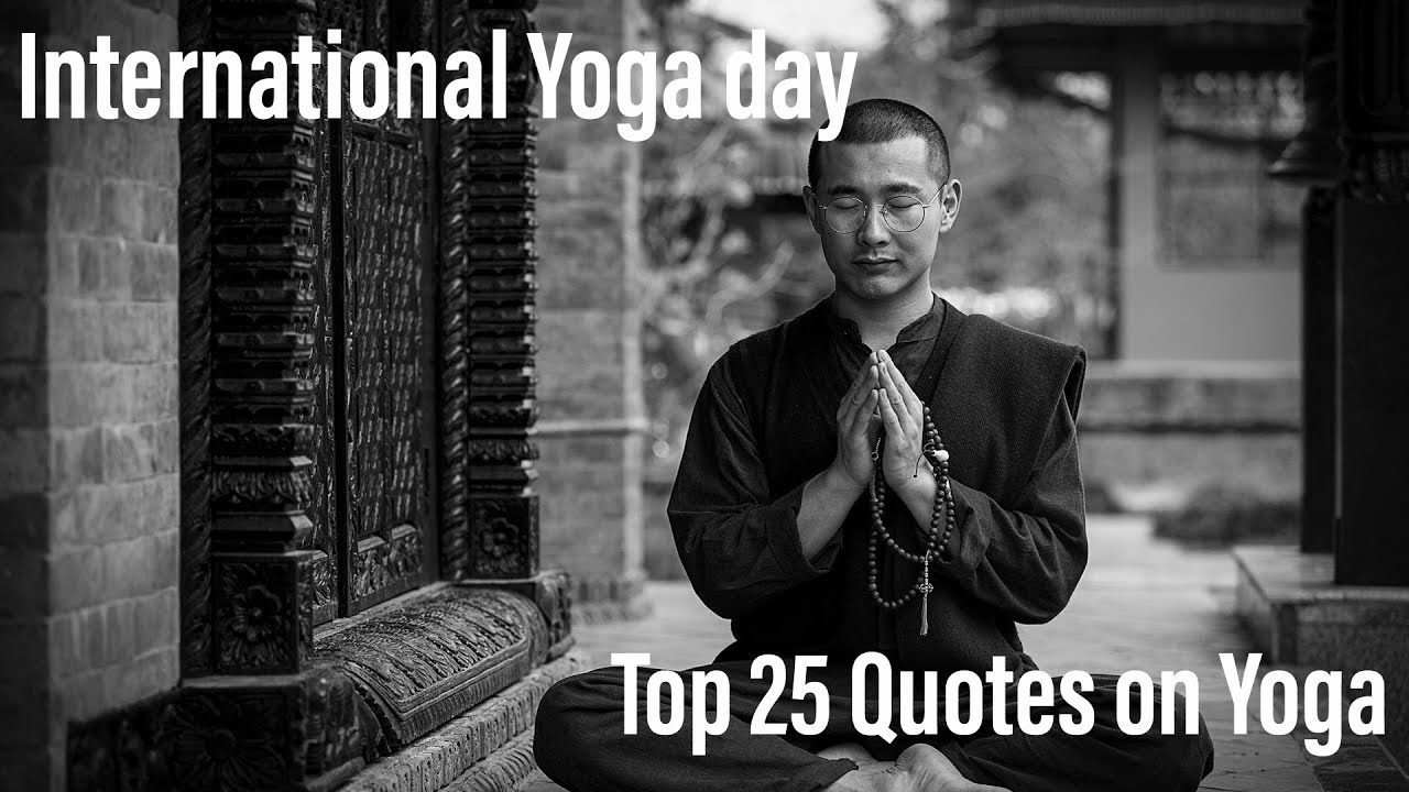 International Yoga Day | Top 25 Quotes on Yoga by some influential personality