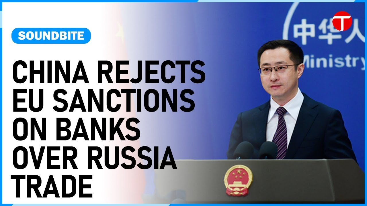 China Opposes EU Sanctions on Banks Over Trade with Russia | The Express Tribune