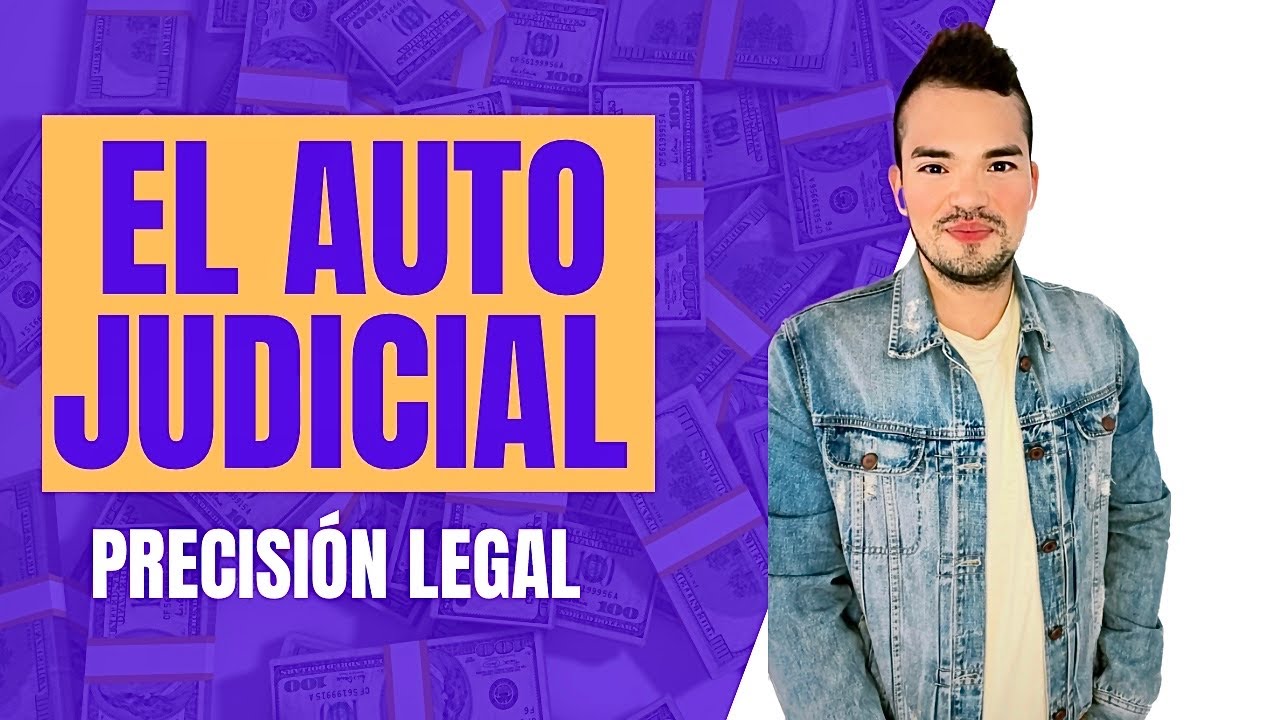El AUTO Judicial - El Auto Judicial o Mandato Judicial