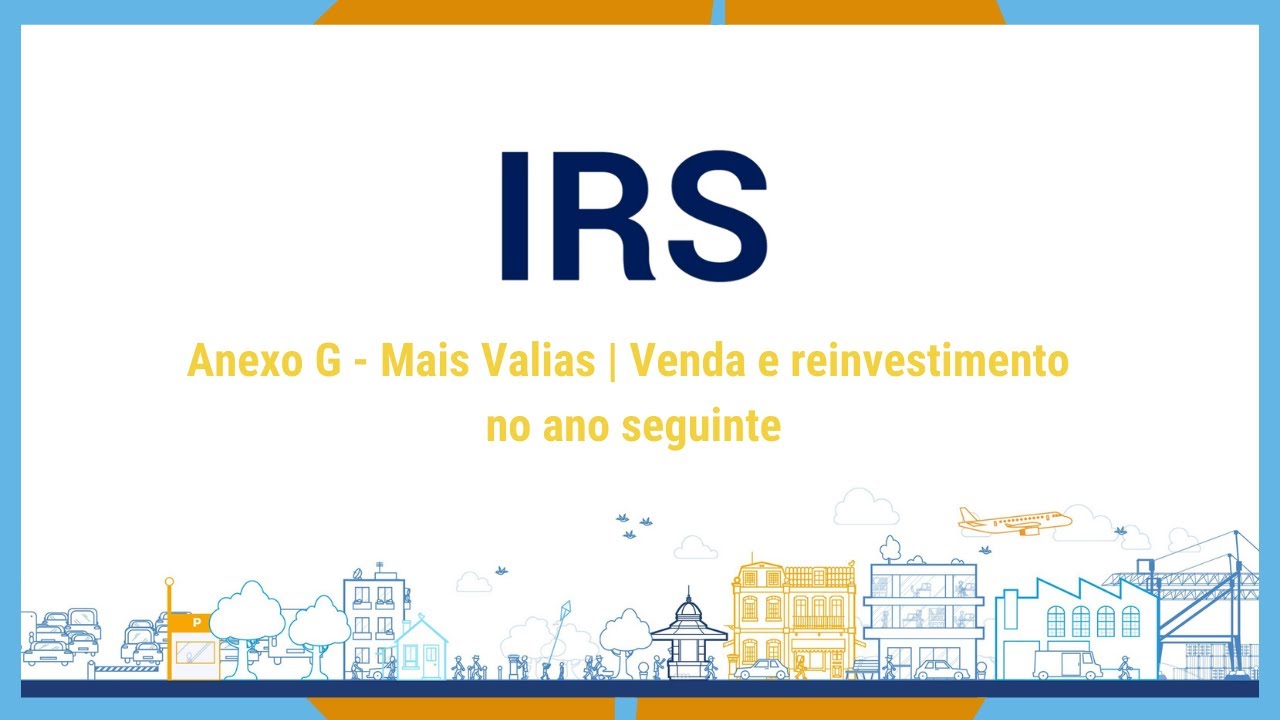 IRS - Anexo G - Mais Valias | Venda e reinvestimento no ano seguinte