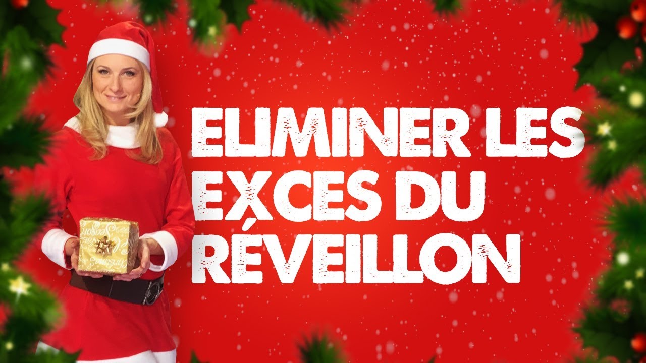 Sp&eacute;ciale f&ecirc;tes de fin d'ann&eacute;e : &Eacute;liminer les exc&egrave;s du r&eacute;veillon
