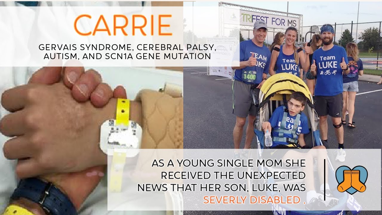 Carrie: Gervais syndrome, Cerebral Palsy,  Autism, and SCN1A gene mutation