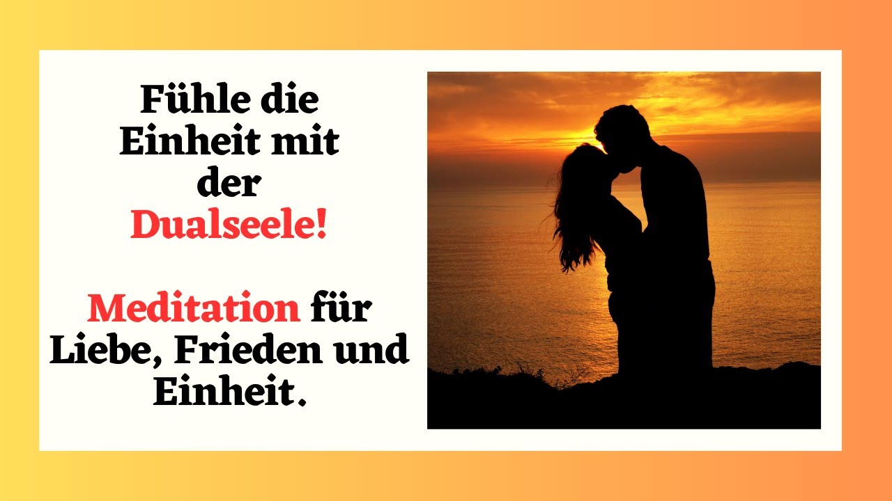 Meditation für Dualseeleneinheit, Liebe und Glück.