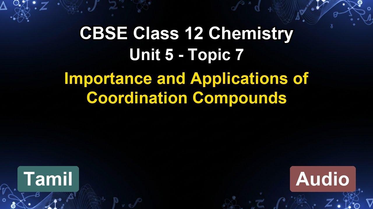 Unit 5 – Importance and Applications of Coor... | CBSE 12th Chemistry (Tamil) | The 5-Minute Teacher
