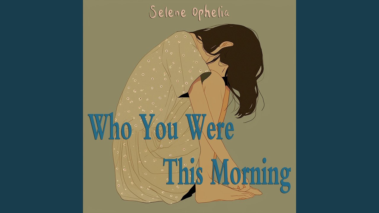 Who You Were This Morning