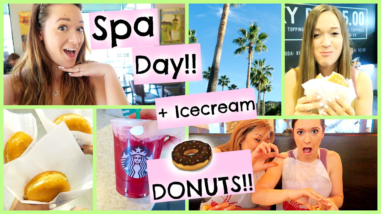GIRLS SPA DAY + MOST AMAZING DONUTS EVER!!!
