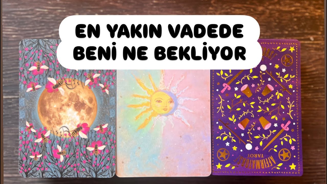 EN YAKIN VADEDE BENİ NE BEKLİYOR🎏