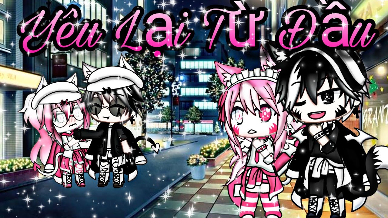 GLMV//Yêu Lại Từ Đầu//Gachalife[RubiARS]
